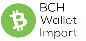 Bitcoin Cash Wallet Import