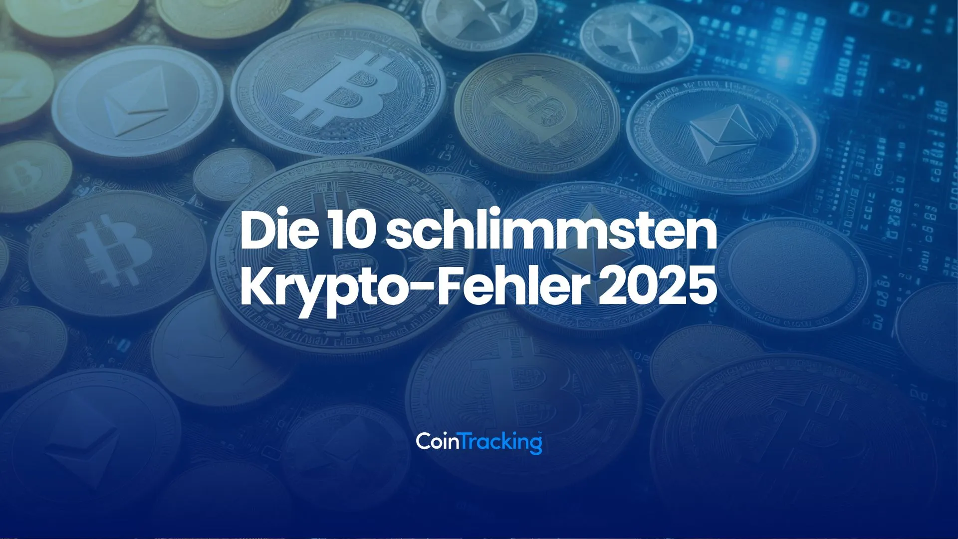 Die 10 schlimmsten Krypto-Fehler 2025