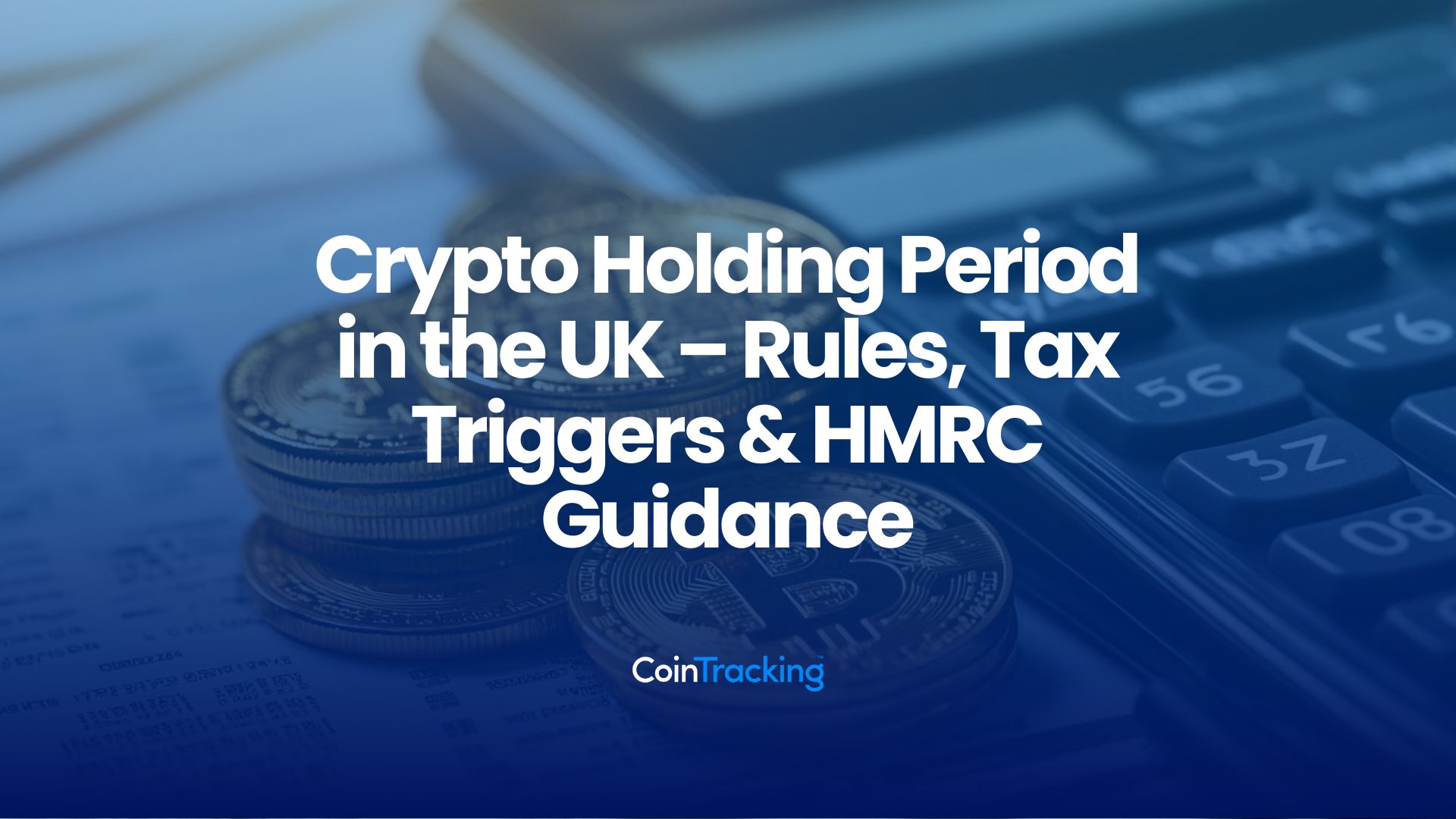 Crypto Holding Period in the UK – Rules, Tax Triggers & HMRC Guidance