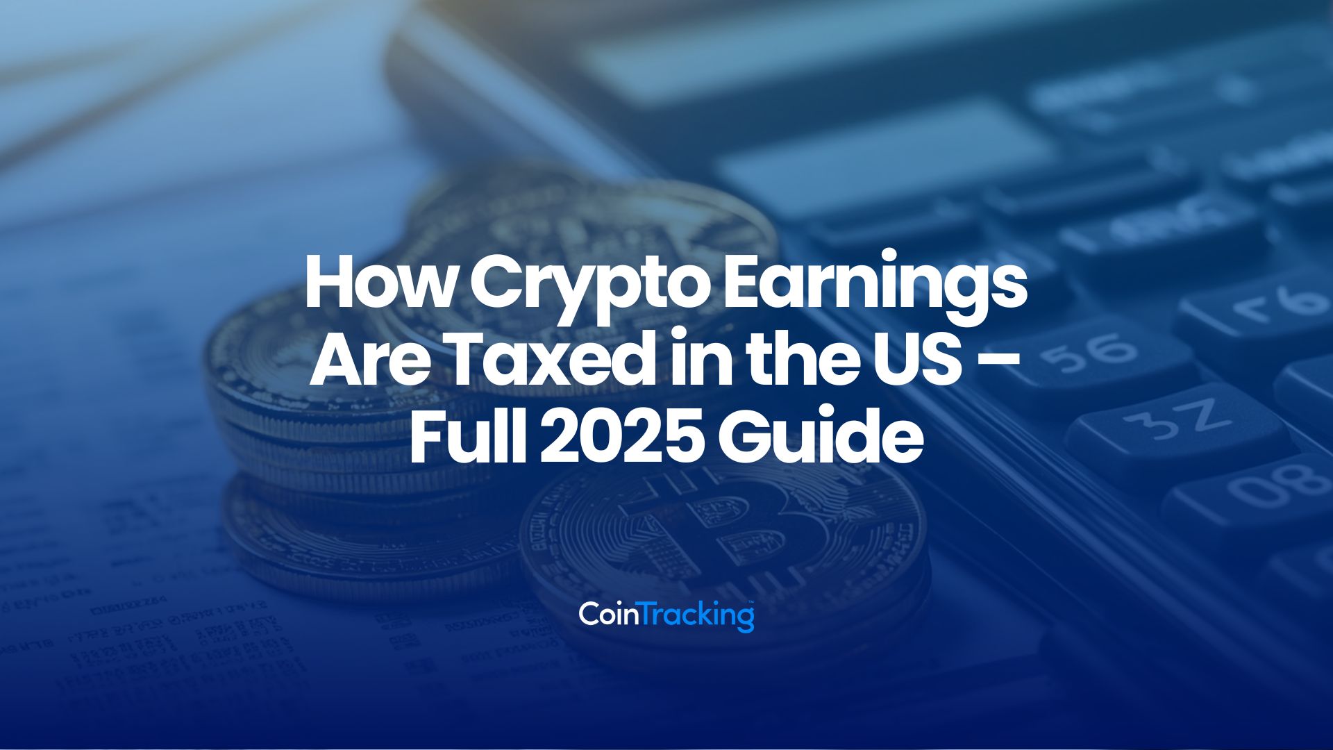 How Crypto Earnings Are Taxed in the US – Full 2026 Guide
